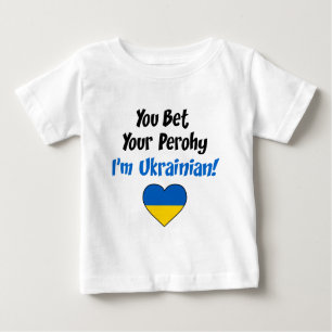 Wetten Sie Ihr Perohy, das ich ukrainisch bin Baby T-shirt