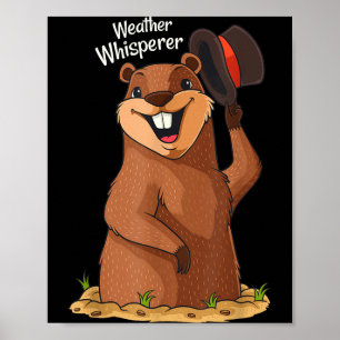 Wetterflüsterer Lustiger Murmeltiertag Ground Hog Poster