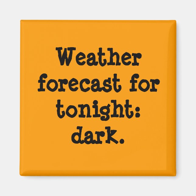 Wettervorhersage für heute Abend: dunkel. Magnet (Vorne)