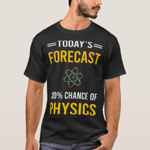 Wettervorhersage heute Physik T-Shirt