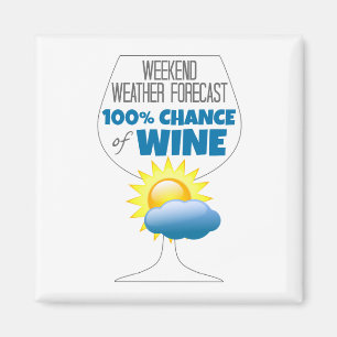 Wettervorhersage Sonntag 100% Chance Wein Magnet