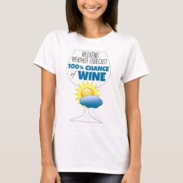 Wettervorhersage Sonntag 100% Chance Wein T-Shirt
