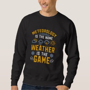 Wettervorhersage Wetterwettervorhersage Sweatshirt