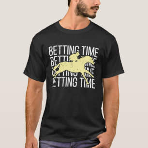 Wettzeit Pferderennen Wetten  3 T-Shirt