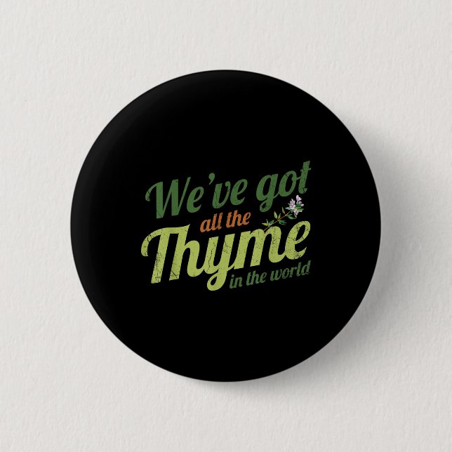 Weve Got alle Thyme in der Welt Design für Bri Button (Vorderseite)
