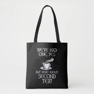 We've Had One Yes But What About Second Tea?