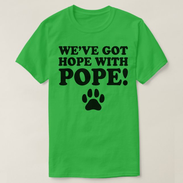 WeveGotHopeWithPope TShirt 3 (Design vorne)