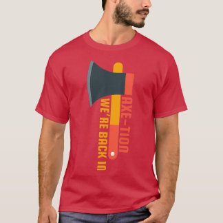 Wex27re Zurück in Axetion AX Puns Throwing Puns Fu T-Shirt