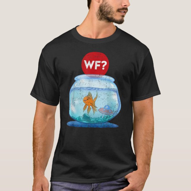 WF Fish Saying Goldfish Lovely Cute Aquarium Anima T-Shirt (Vorderseite)