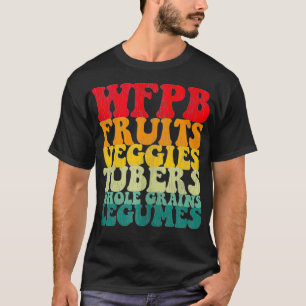 WFPB auf der Grundlage des Veganen Lebensstils für T-Shirt
