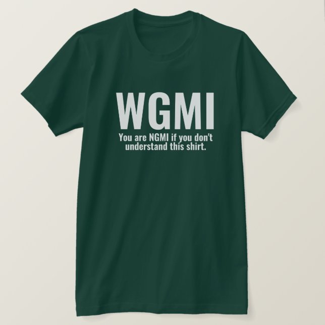 WGMI Wir werden es lustig machen NGMI Crypto NFT T-Shirt (Design vorne)