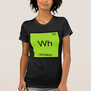 Wh - Whiskey Lustige Chemie Element Symbol Tee