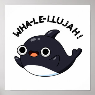 Wha-le-llujah Funny Animal Whale Pun Poster
