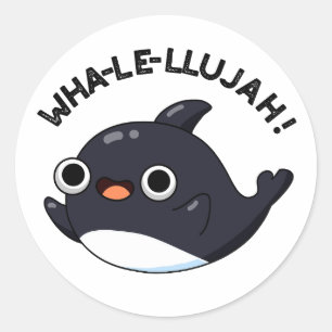 Wha-le-llujah Funny Orca Whale Pun Runder Aufkleber