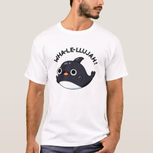 Wha-le-llujah Funny Orca Whale Pun T-Shirt