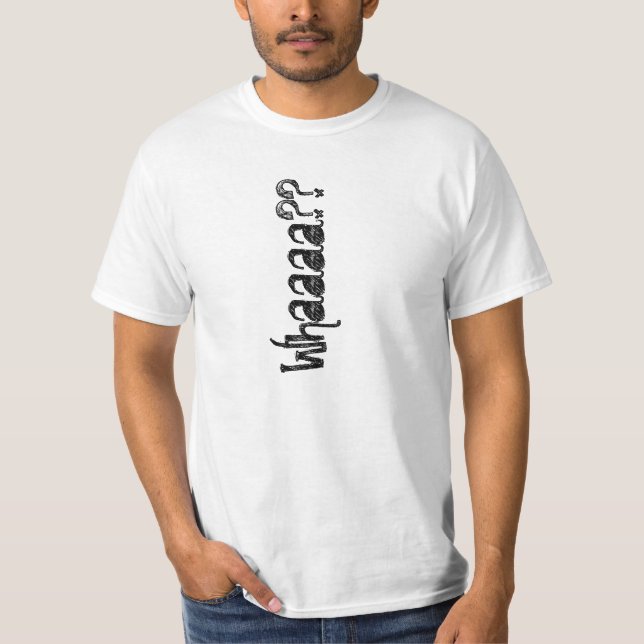 Whaaaa? T-Shirt (Vorderseite)