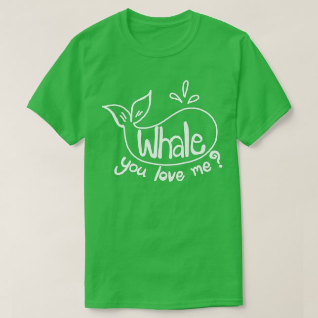 Whale, du Liebe mich T-Shirt (Design vorne)