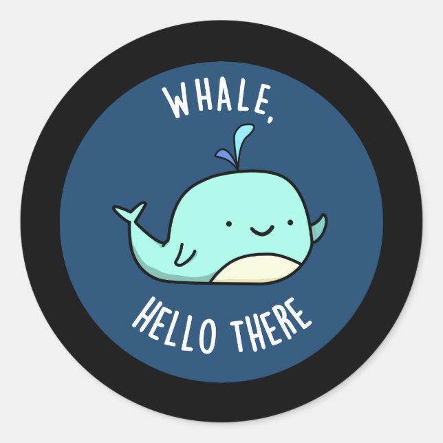 Whale Hello There Funny Whale Pun Dark BG Runder Aufkleber (Vorderseite)