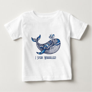 Whale: Ich spreche Whaaalleee! Baby T-shirt