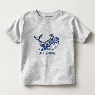 Whale: Ich spreche Whaaalleee! Kleinkind T-shirt