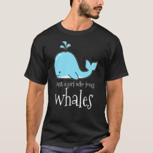 Whale Liebe nur ein Mädchen, das Wale Niedlichen O T-Shirt