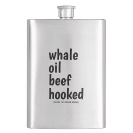 Whale Oil Beef Hook Black Typography Funny Irish Flachmann