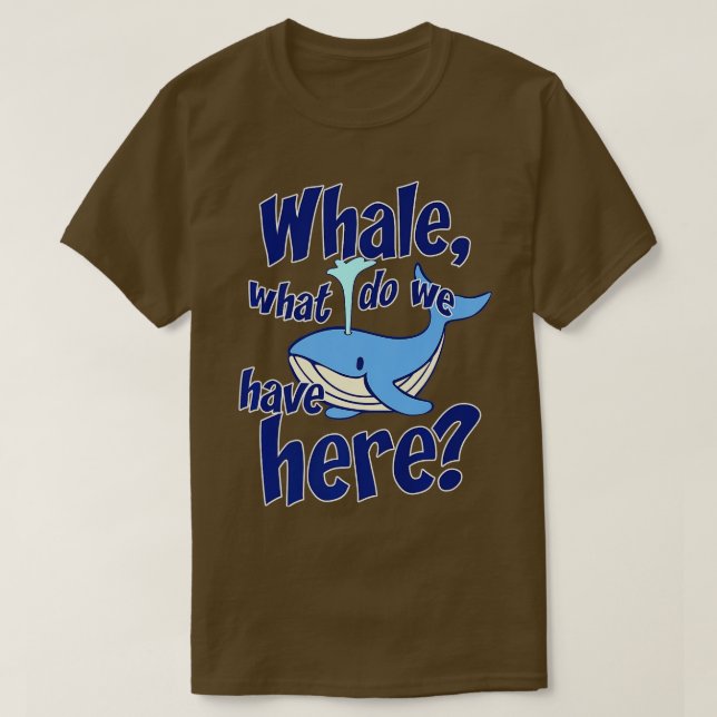 Whale Pun Funny schauen, was wir haben Orca Gesche T-Shirt (Design vorne)