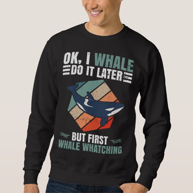 Whale Watching And Orca Watching Sweatshirt (Vorderseite)