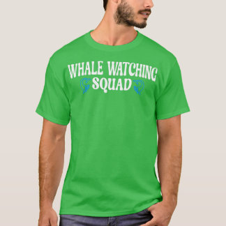 Whale watching Squad 10 T-Shirt