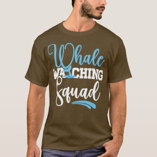 Whale Watching Squad Whale Lover T-Shirt