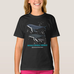 Whale Whale Was haben wir hier? T-Shirt