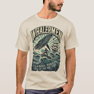Whalermen Sea Shanty T - Shirt