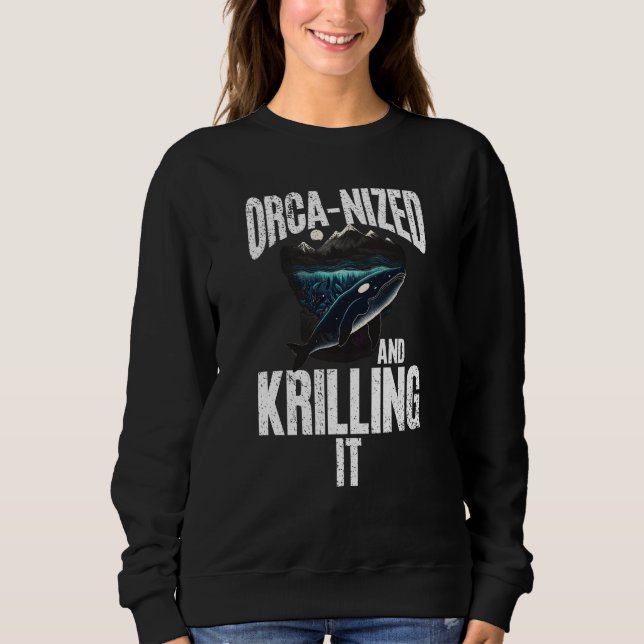 Whales Watch Dolphin Pottwhal  Saying Orca Whale   Sweatshirt (Vorderseite)