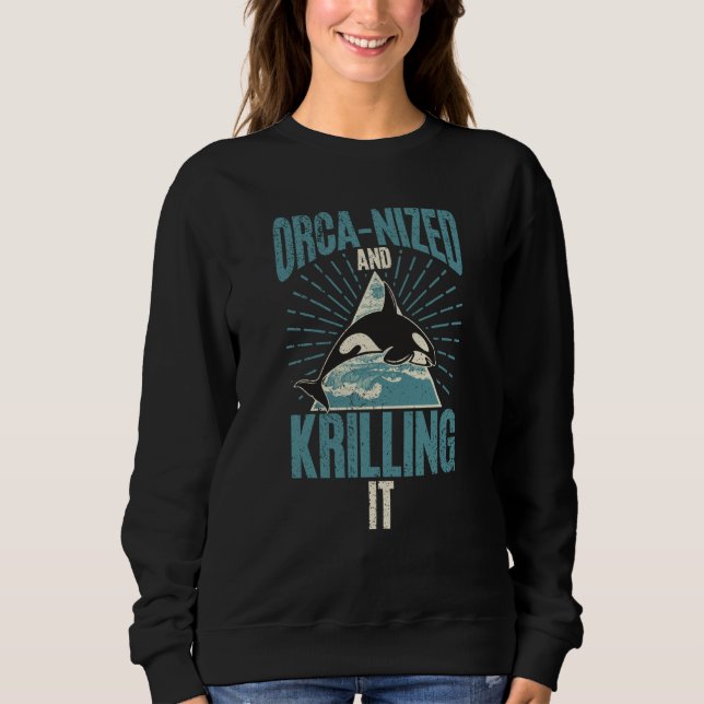 Whales Watch Dolphin Pottwhal  Saying Orca Whale   Sweatshirt (Vorderseite)