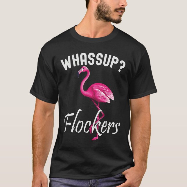 Whass Up Flockers Sup Flocked Flamingo Tripical Bi T-Shirt (Vorderseite)