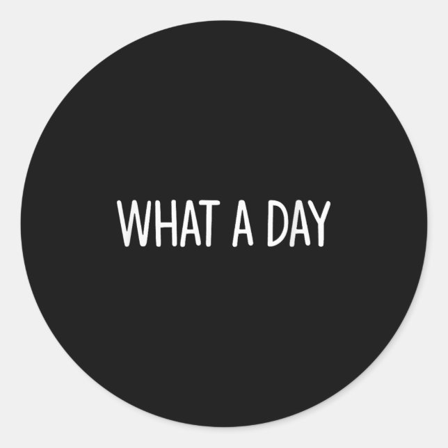 What A Day - Black V-neck , Uni-adults, Small, Sho Runder Aufkleber (Vorderseite)