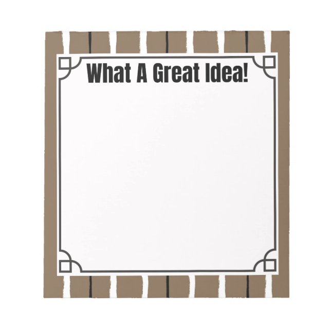 What A Great Idea!  Notizblock (Vorderseite)