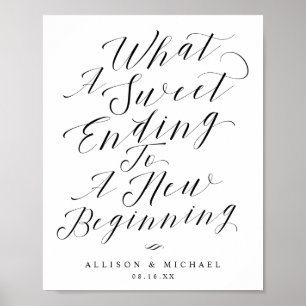 What A Sweet Ending Chic Calligraphy Wedding Sign Poster