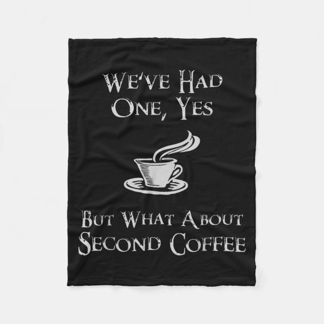 What About 2nd Coffee _ Funny Nerdy High Fantasy  Fleecedecke (Vorderseite)