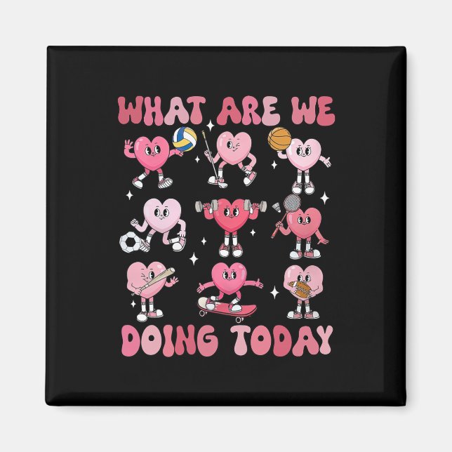 What Are We Doing Today Pe Teacher Hearts Valentin Magnet (Vorne)