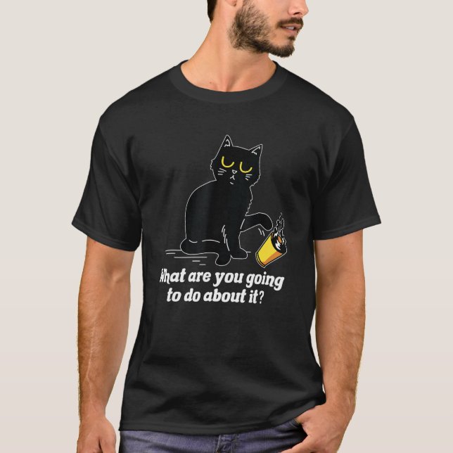 What Are You Going To Do Cat  Pet  Animal T-Shirt (Vorderseite)