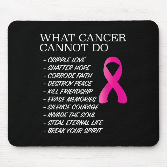 What Cancer Cannot Do - _ Awareness - Insration  Mousepad (Vorne)