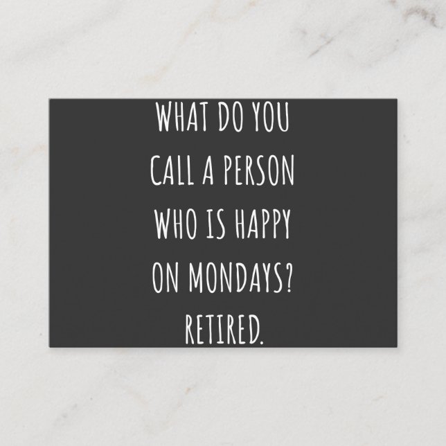 What Do You Call A Person Who Is Happy On Mondays Visitenkarte (Vorderseite)