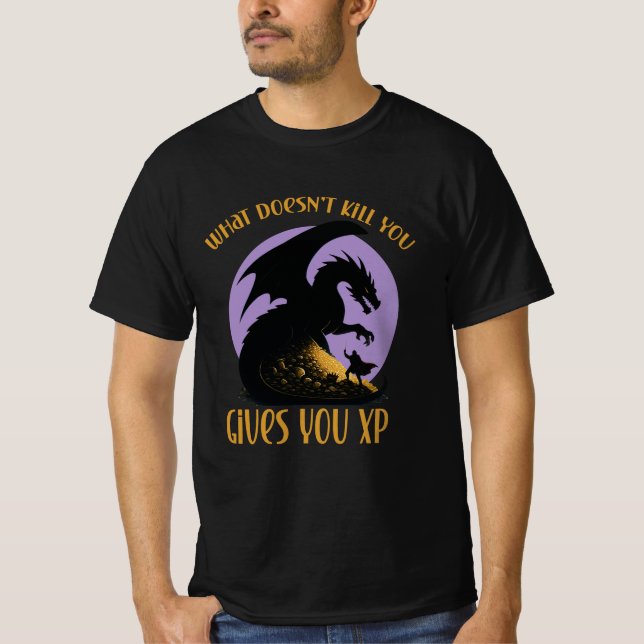 What Doesnt Kill You Gives You XP T-Shirt (Vorderseite)