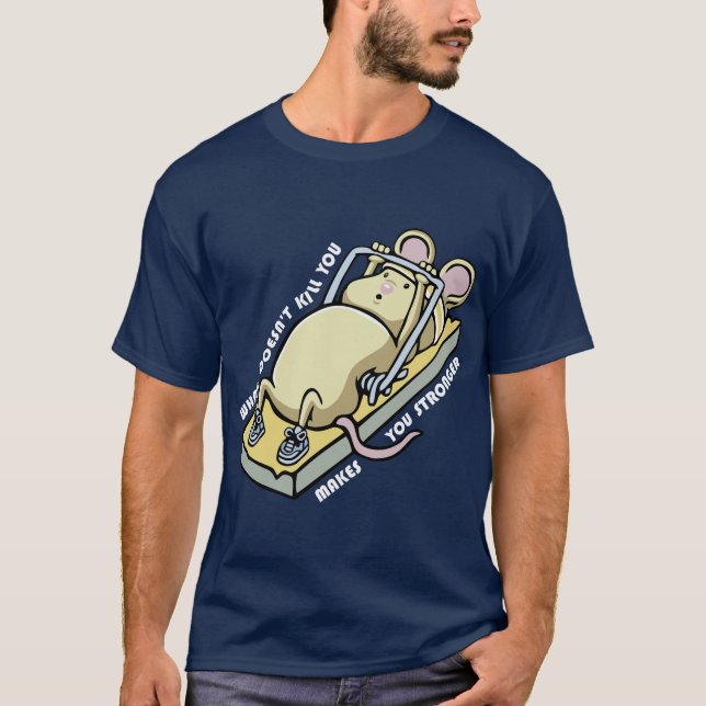 What doesnt kill you makes you stronger (dark) T-Shirt (Vorderseite)