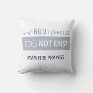 What God cannot do does not exist NSPPD Prayer Kissen