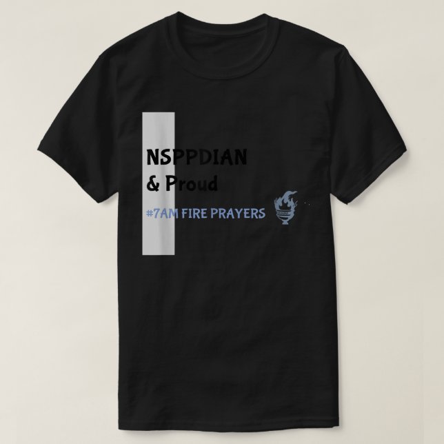 What God cannot do does not exist NSPPD Prayer  T-Shirt (Design vorne)