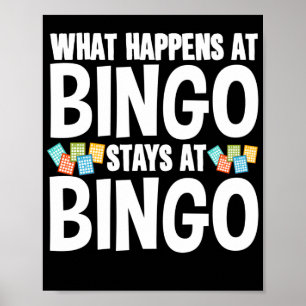 What Happens At BingoStays At Bingo Funny Lucky Poster