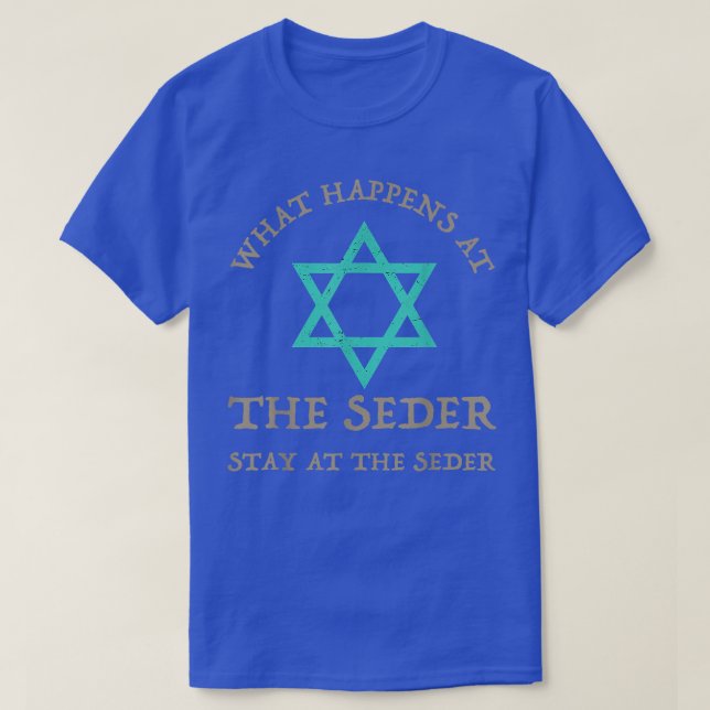 What Happens At Seder Funny Seder Jewish Holiday P T-Shirt (Design vorne)