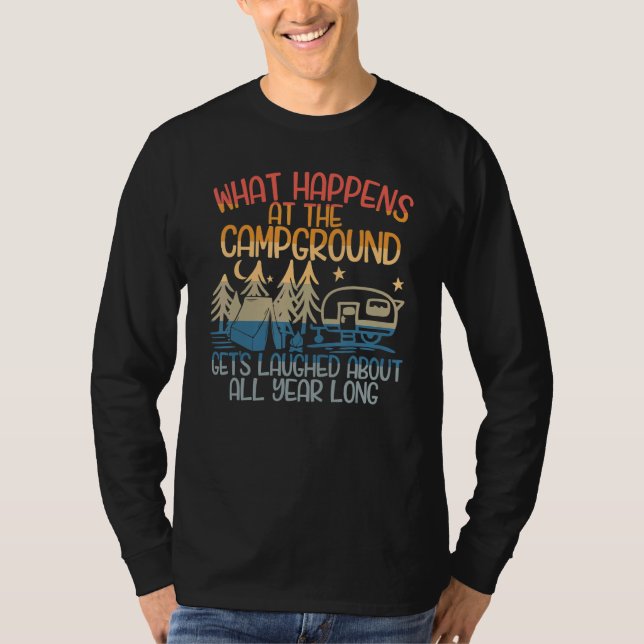 What Happens at the Campground Gets Laughed About  T-Shirt (Vorderseite)
